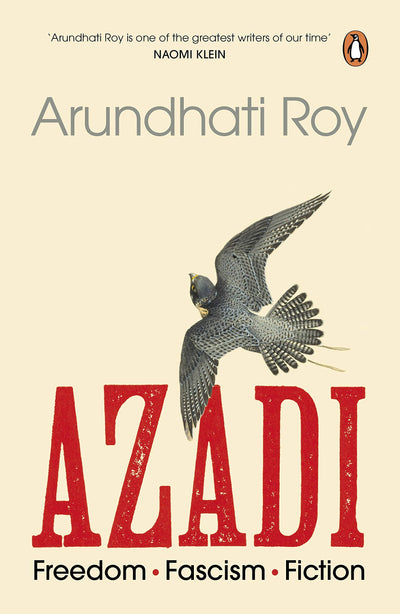 Azadi: Freedom. Fascism. Fiction - Arundhati Roy (Paperback)