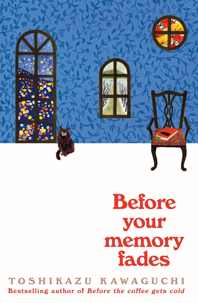 Before Your Memory Fades (Before the Coffee Gets Cold, 3) Paperback – Toshikazu Kawaguchi (Author)