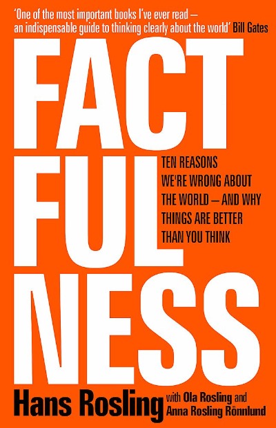 Factfulness: Ten Reasons We're Wrong About The World -Hans Rosling (Paperback)