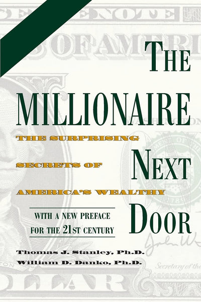 The Millionaire Next Door: The Surprising Secrets of America's Wealthy - Thomas J. Stanley(Paperback)