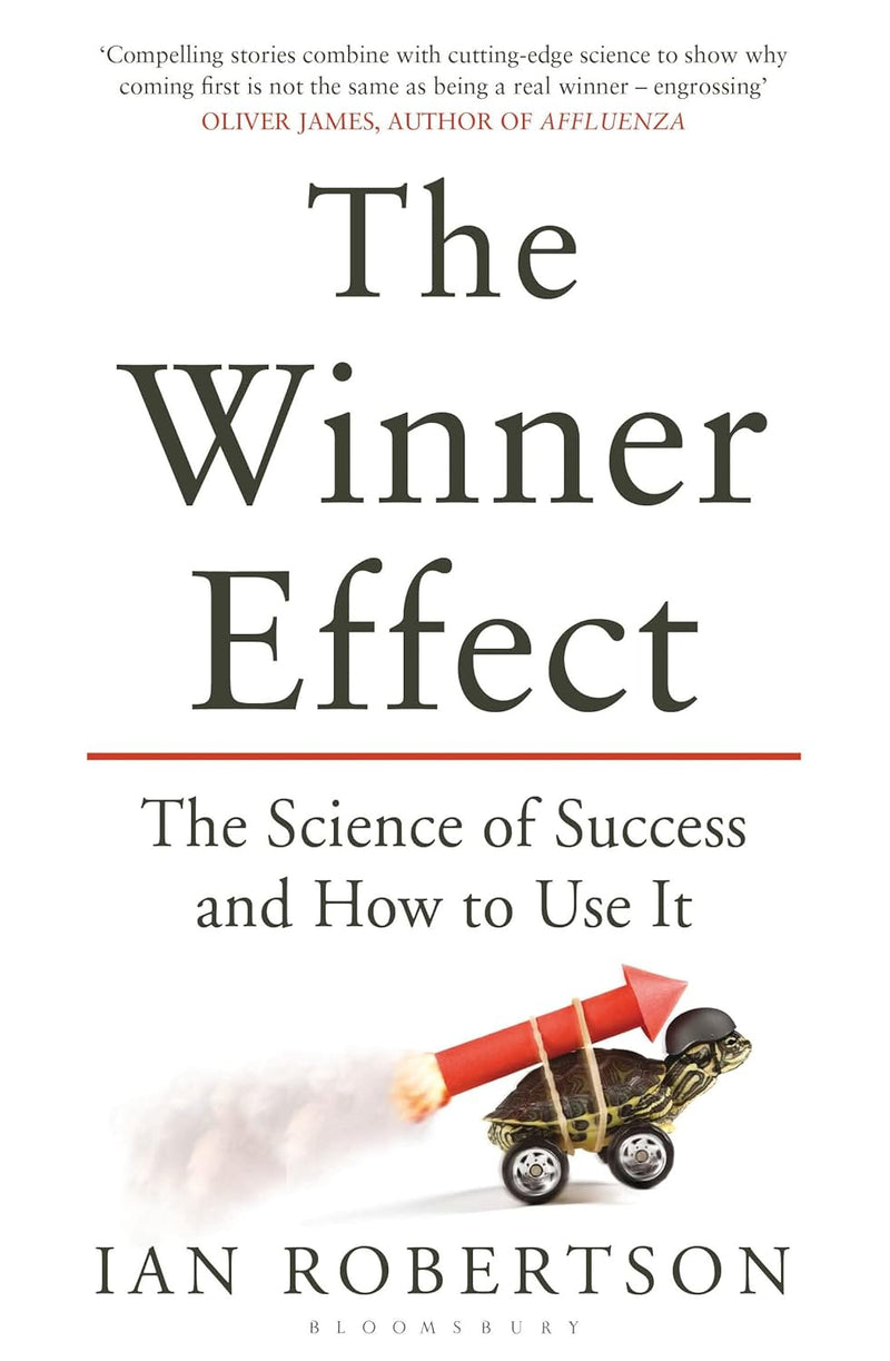 Winner Effect: The Science of Success and How to Use It (Paperback)by Ian Robertson (Author)