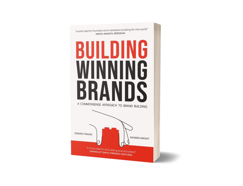 BUILDING WINNING BRANDS: A Commonsense Approach To Brand Building Paperback – by Gurudev Prasad , Suharsh Dikshit