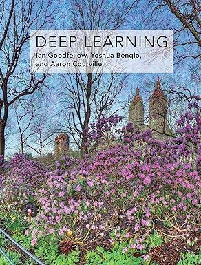 Deep Learning (Adaptive Computation and Machine Learning series) Paperback –by Ian Goodfellow (Author)