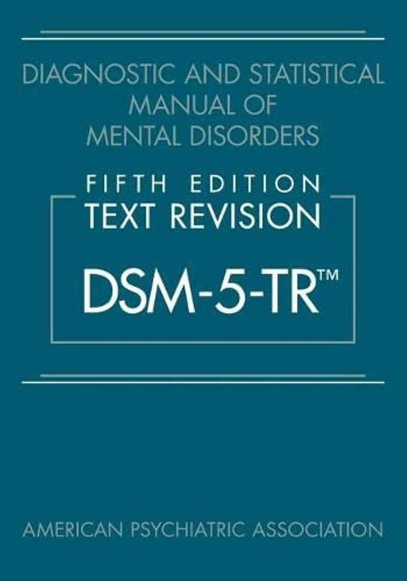 Diagnostic and Statistical Manual of Mental Disorders, Fifth Edition, Text Revision (DSM-5-TR (TM)) Paperback  – Import, 6 April 2022 by American Psychiatric Association (Author)