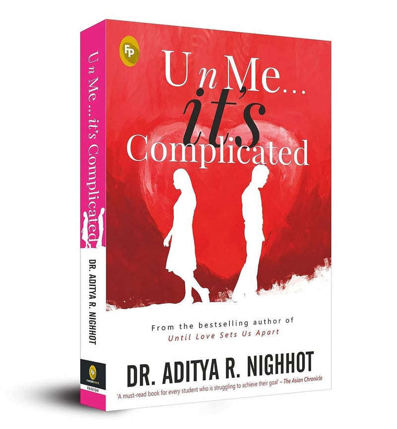 U n Me . . . it’s Complicated Paperback – 21 October 2019 by Dr. Aditya R. Nighhot (Author) 4.5 4.5 out of 5 stars    358 ratings