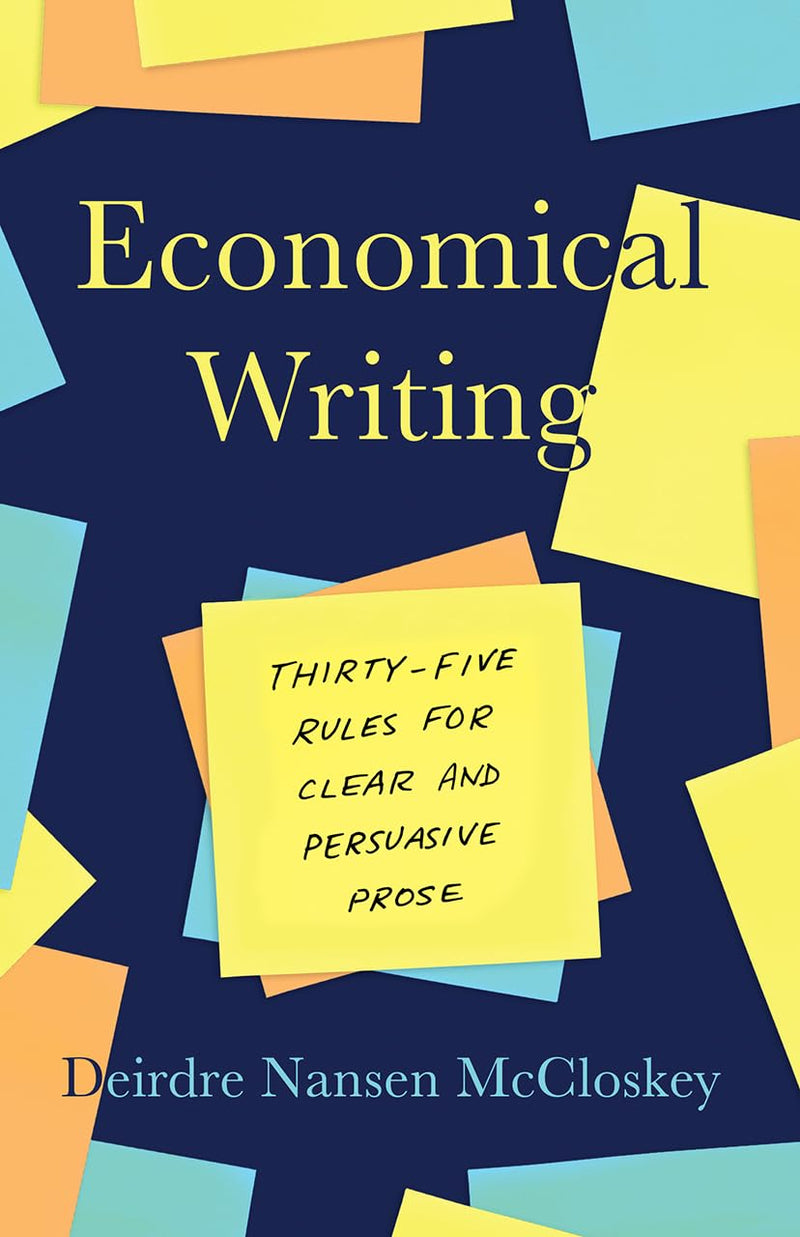 Economical Writing  --Paperback –  by Deirdre Mccloskey