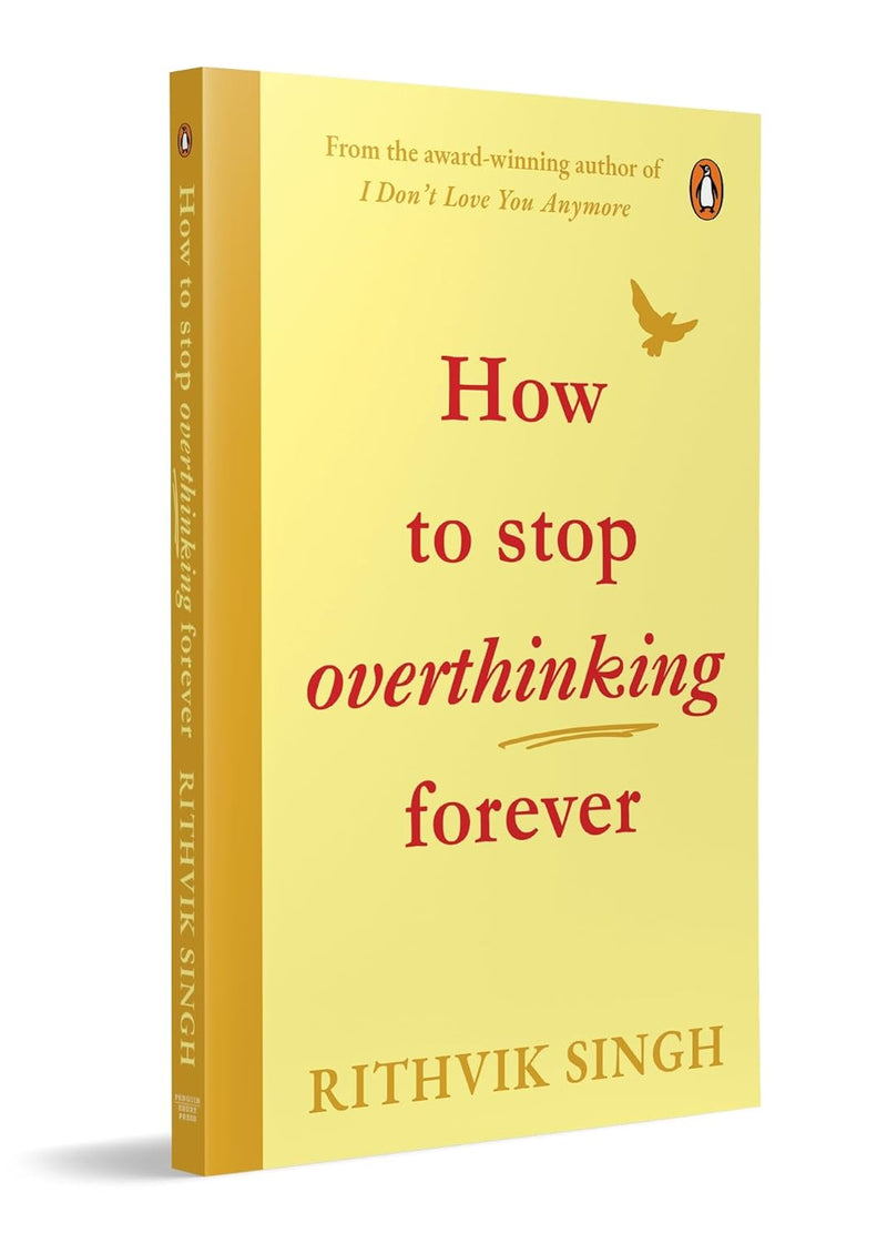 How To Stop Overthinking Forever: A Life-Changing Book by Rithvik Singh Paperback – by Rithvik Singh (Author)