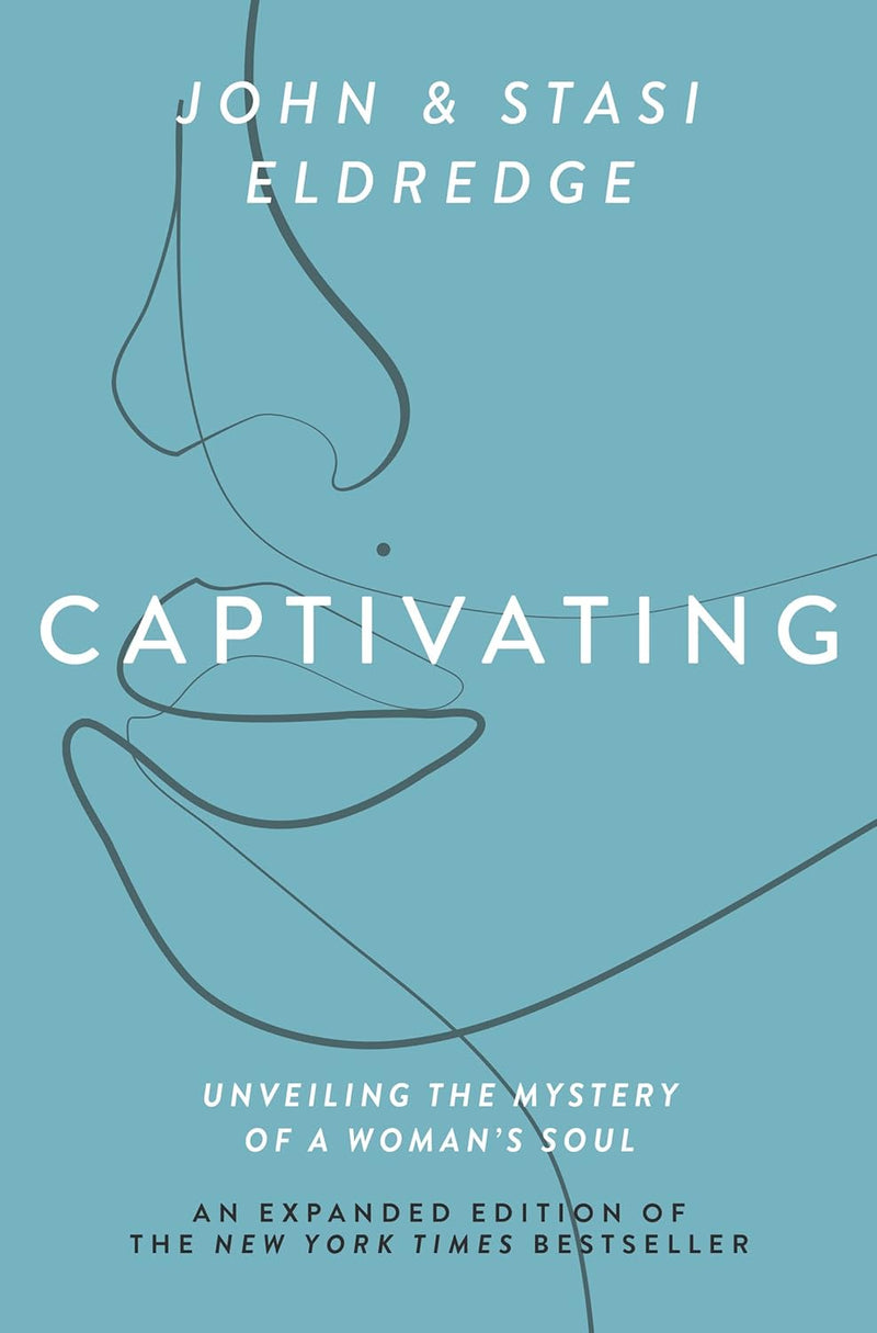 Captivating Expanded Edition:-Paperback –by John Eldredge , Stasi Eldredge