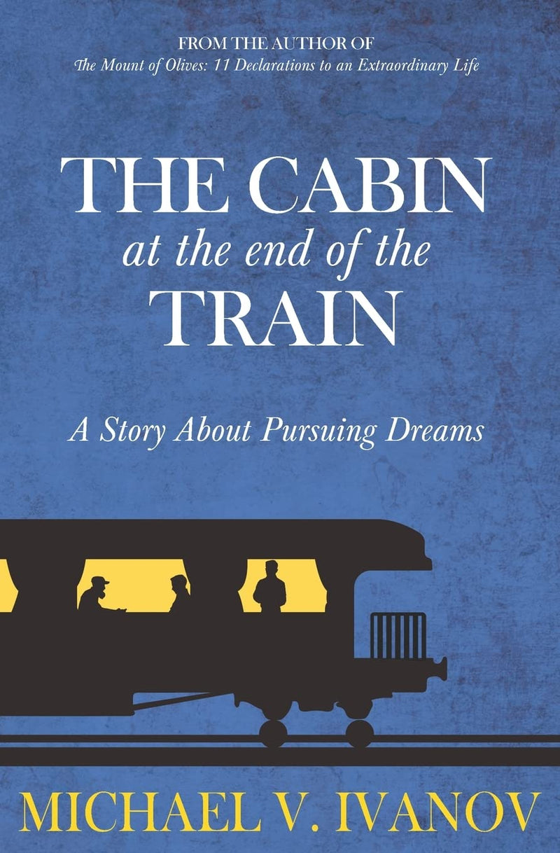 The Cabin at the End of the Train:-Paperback –by Michael V. Ivanov