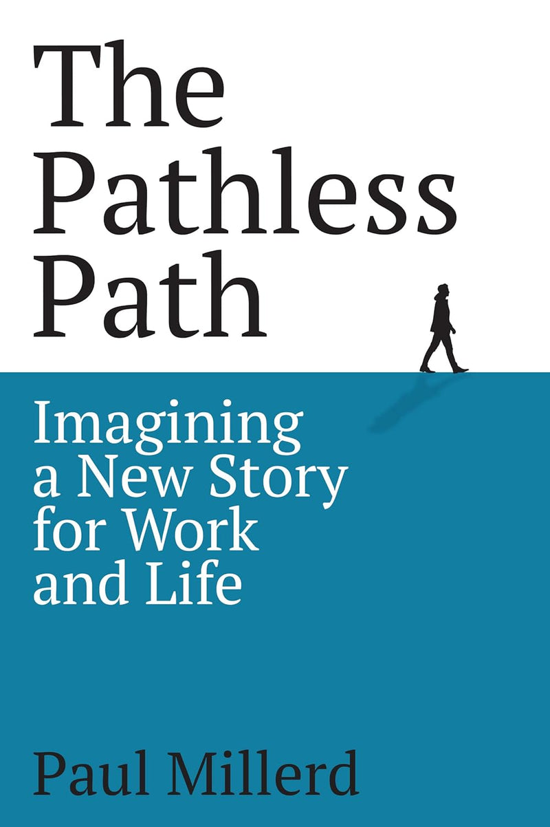 The Pathless Path Paperback – 25 September 2024 by Paul Millerd (Author)