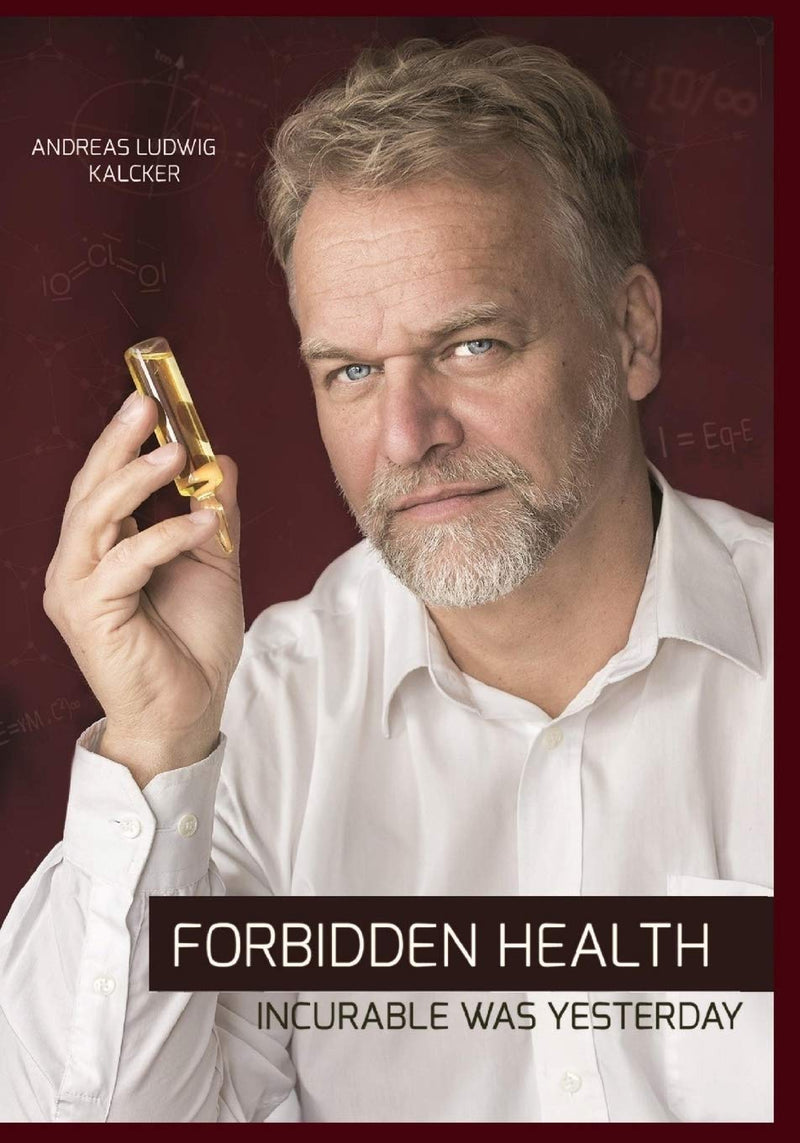 Forbidden Health: incurable was yesterday -- Paperback –  by Andreas Ludwig Kalcker