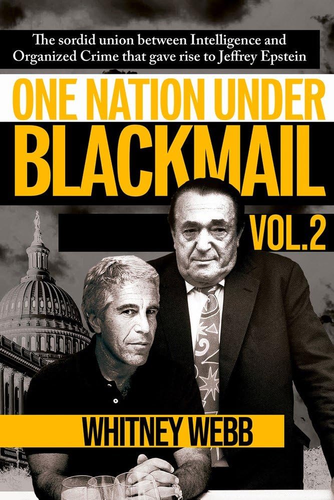 One Nation Under Blackmail – Vol. 2:  Paperback –  by Whitney Alyse Webb