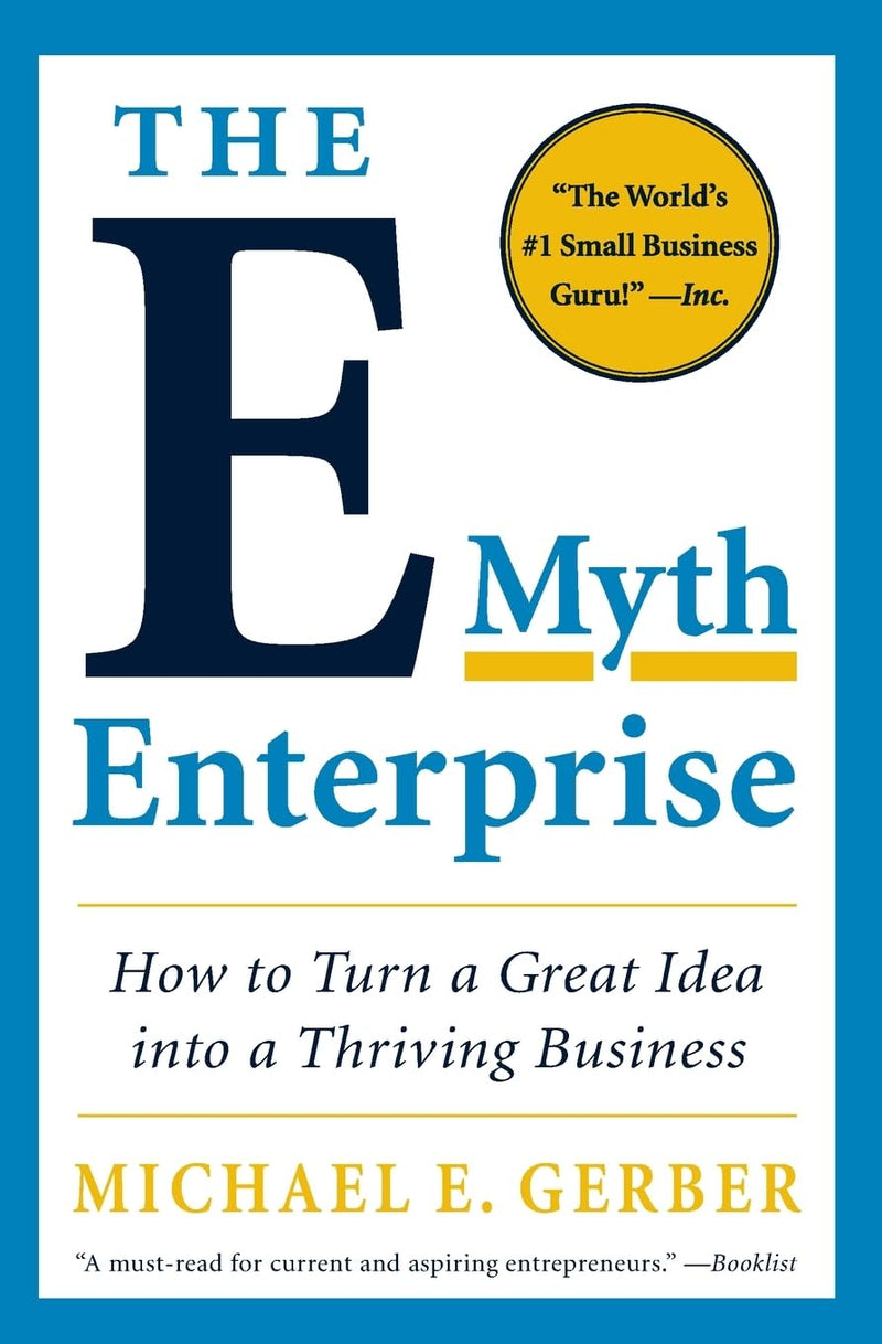 The E-Myth Enterprise  --- Paperback – by Michael E. Gerber