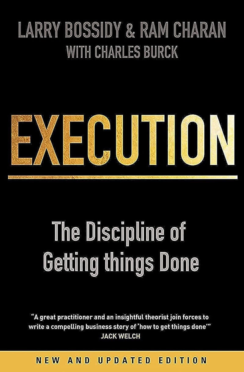 Execution (Revised Edition): The Discipline of Getting Things Done Unknown Binding – by Charles Burck , Larry Bossidy, Ram Charan