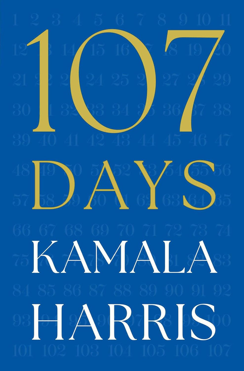 107 Days : Kamala Harris - Paperback - by KAMALA HARRIS