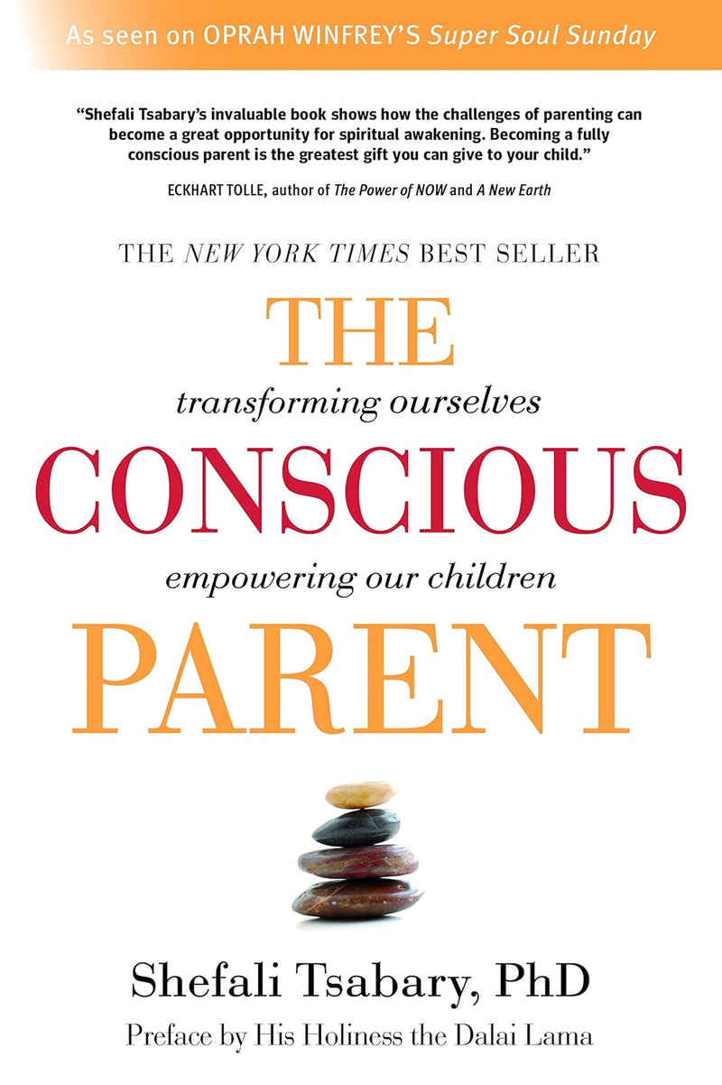 The Conscious Parent: -Paperback –  by Shefali Tsabary