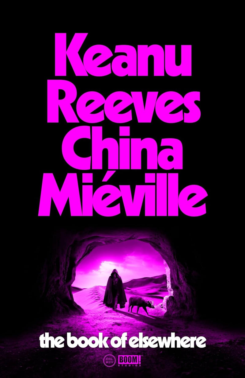 The Book of Elsewhere -  Paperback –  by Keanu Reeves , China Miéville