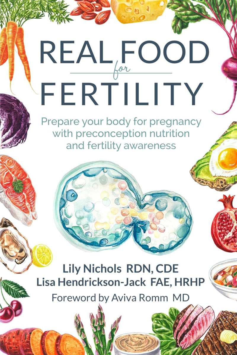 Real Food for Fertility: -  Paperback – by Lily Nichols