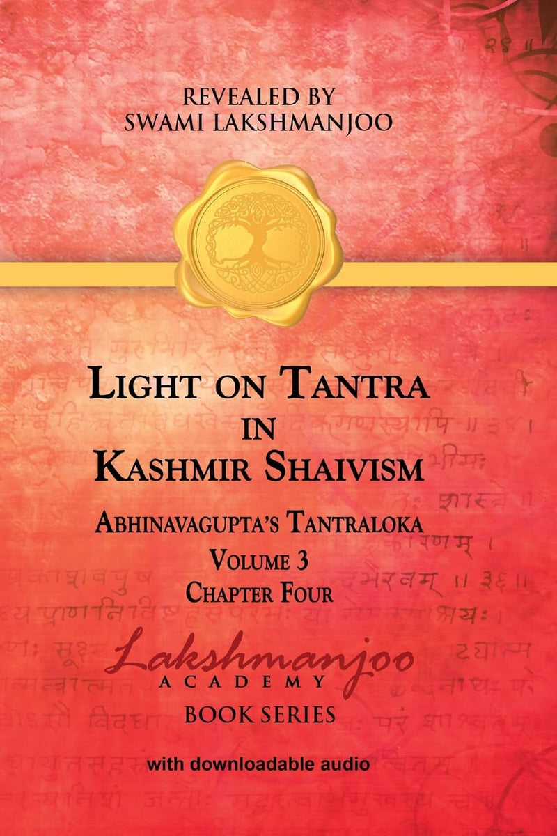 Light on Tantra in Kashmir Shaivism - Volume 3 -- Paperback – by Swami Lakshmanjoo