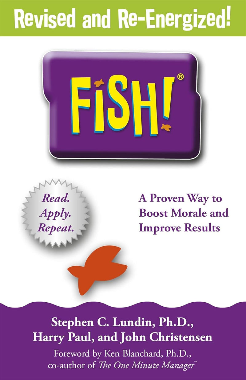 Fish!: A remarkable way to boost morale and improve results [Paperback] – 1 by STEPHEN C: PAUL LUND