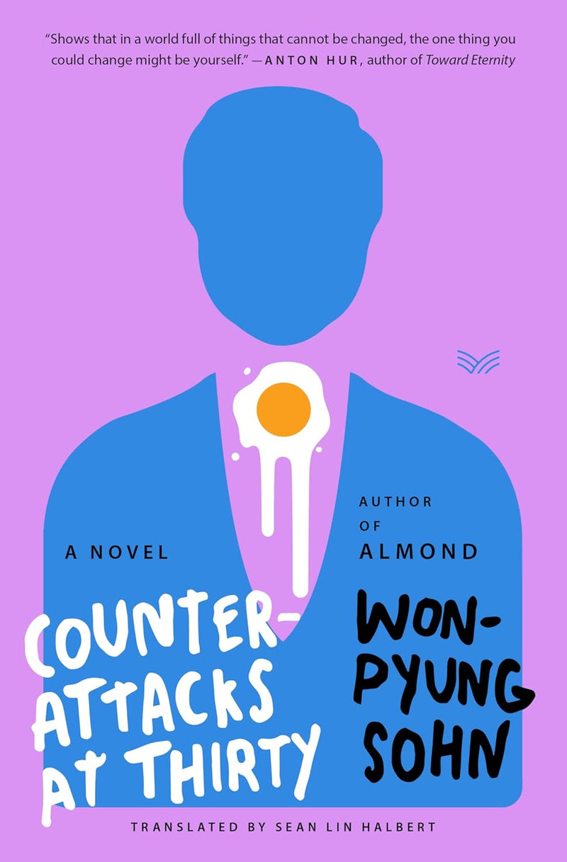 Counterattacks At Thirty : A Novel Paperback –  by Won-pyung Sohn (Author), Sean Lin Halbert (Author)