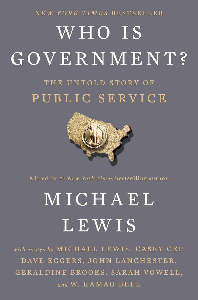 Who Is Government?: The Untold Story of Public Service- Paperback- by Michael Lewis (Editor)