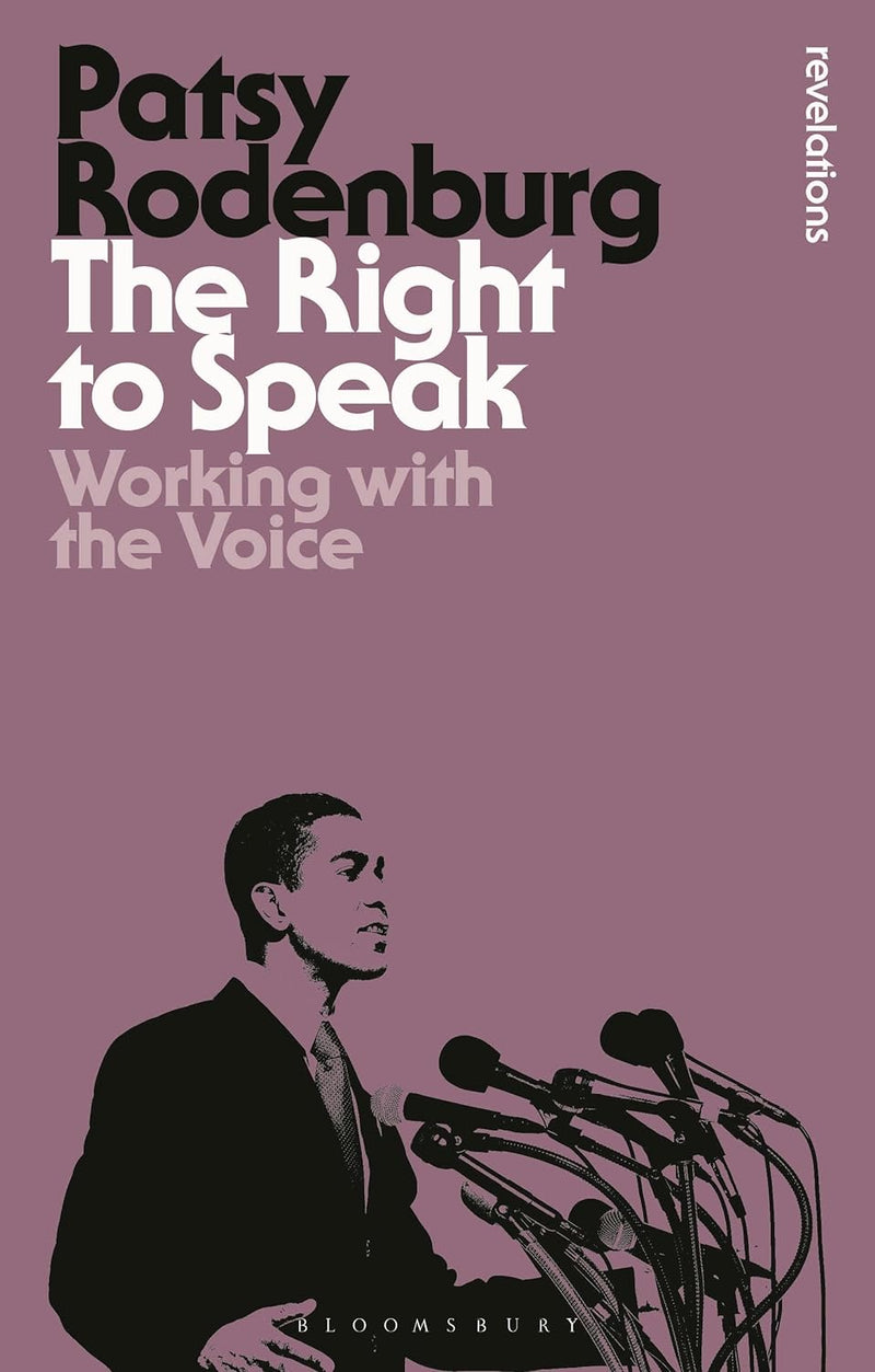 The Right to Speak:-Paperback –by Patsy Rodenburg