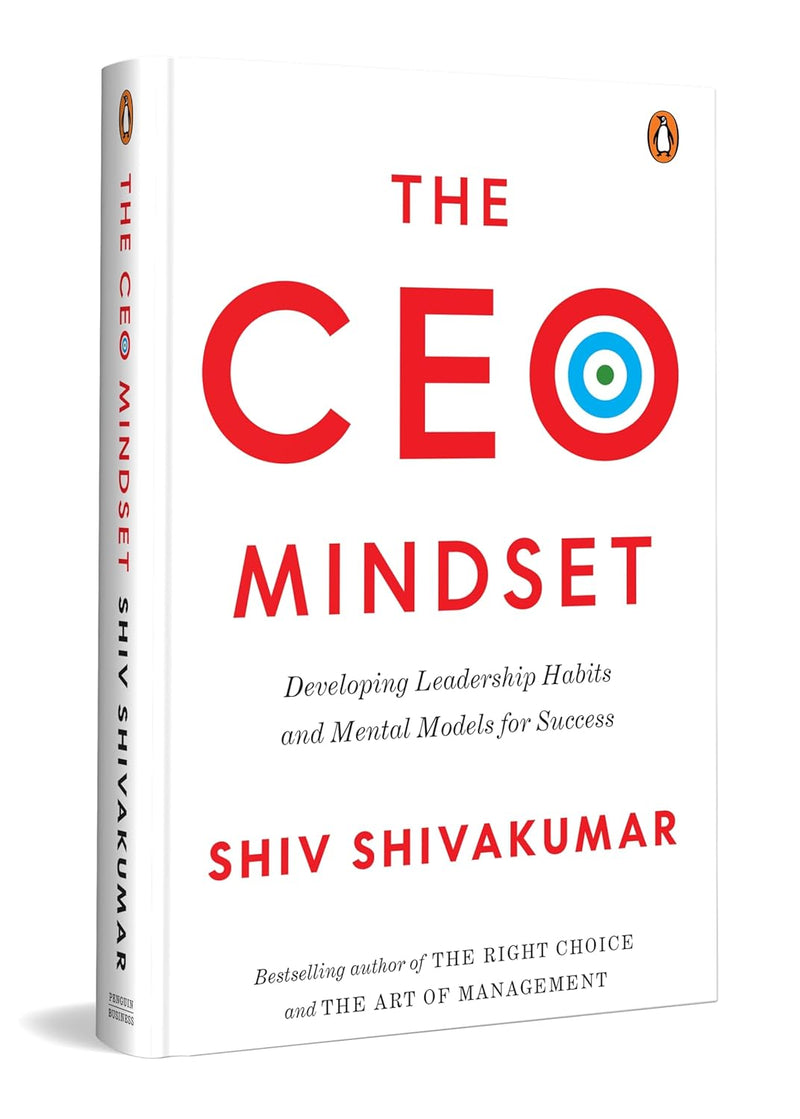 The CEO Mindset: Developing Leadership Habits and Mental Models for Success |- Paperback - by Shiv Shivakumar