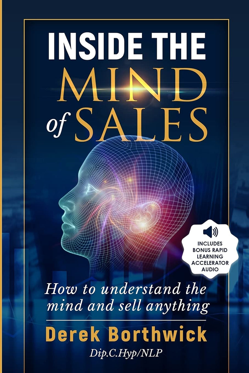 Inside The Mind of Sales: -Paperback – by Derek Borthwick