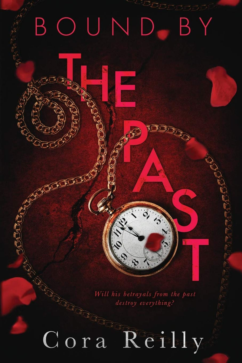 Bound By The Past - Paperback –  by Cora Reilly