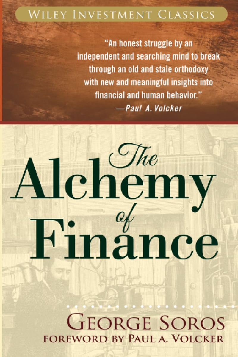 The Alchemy of Finance -- Paperback –  by George Soros