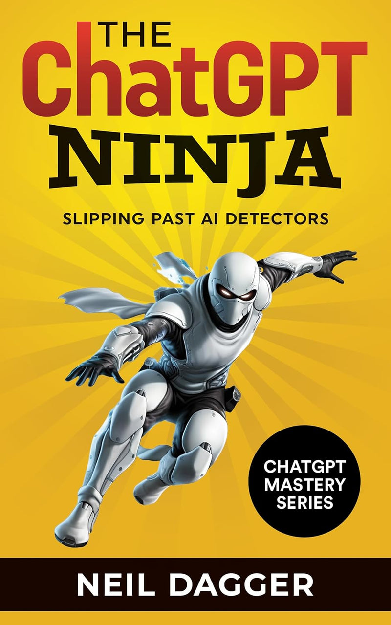 The ChatGPT Ninja (paperback) by Neil Dagger