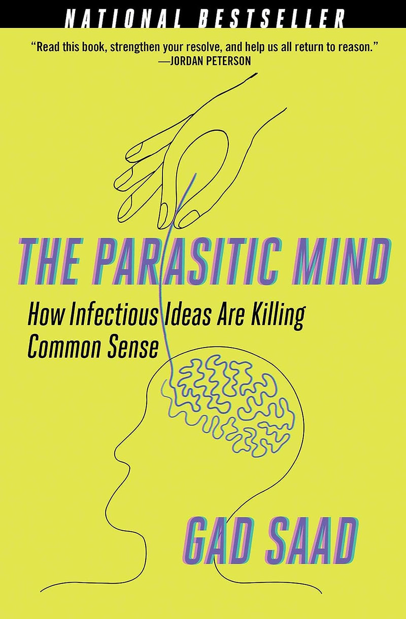 The Parasitic Mind:-Paperback -by Gad Saad