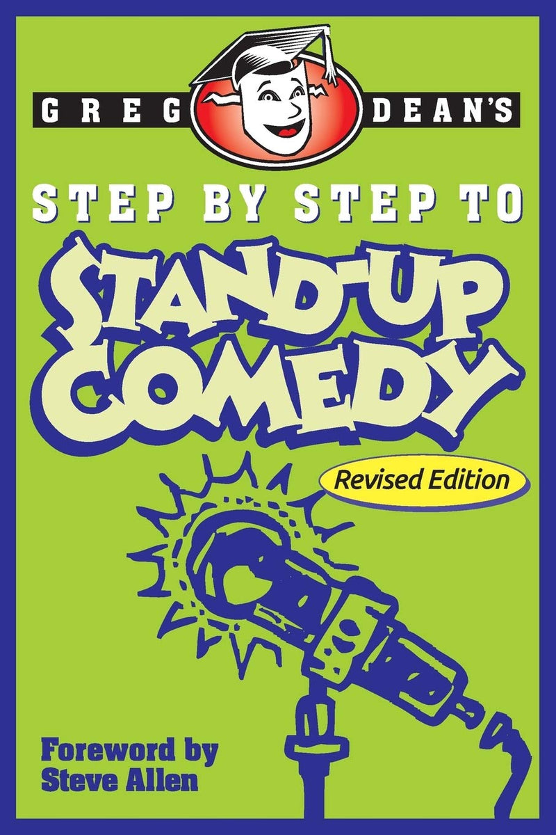 Step by Step to Stand-Up Comedy -Paperback – by Greg Dean