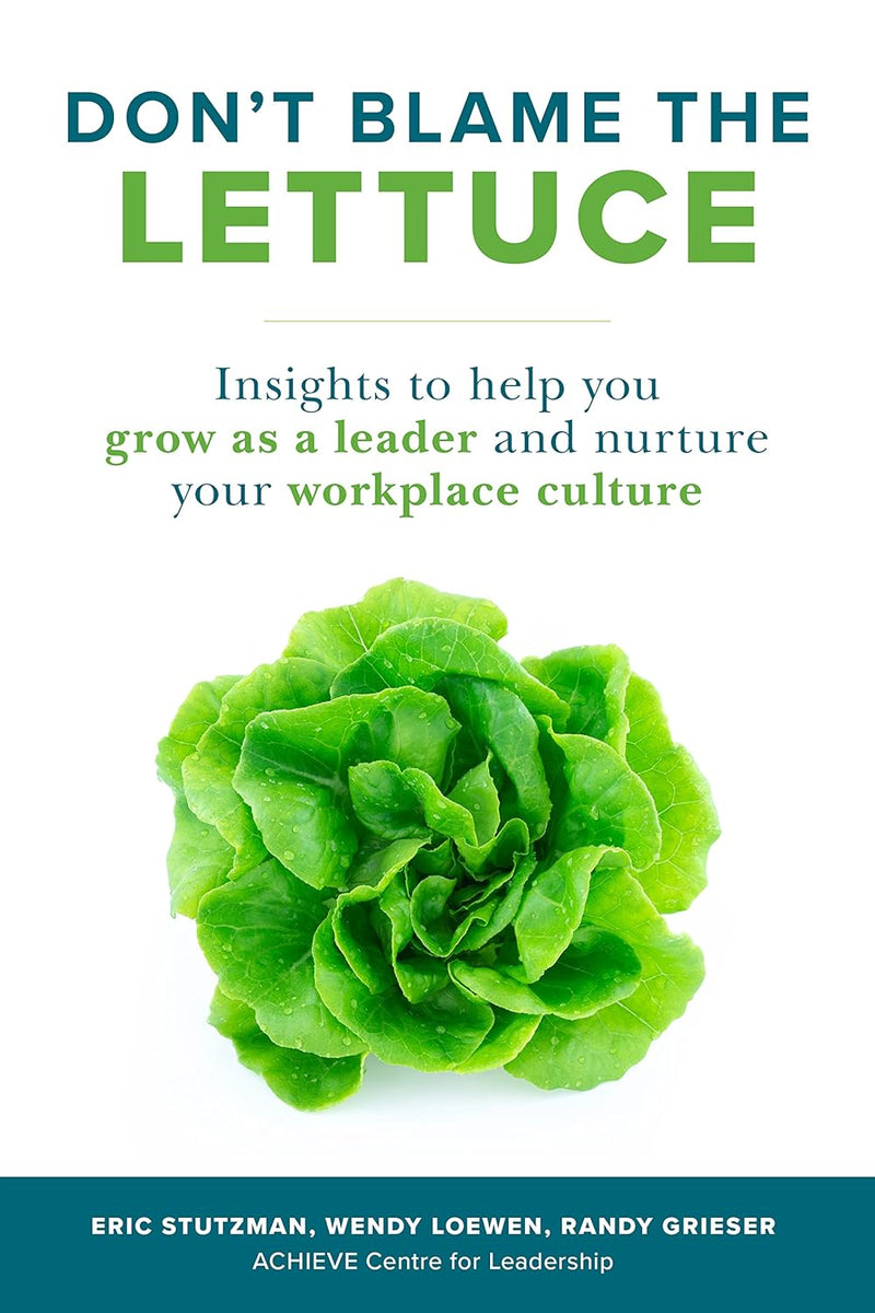 Don’t Blame the Lettuce: -Paperback –by Eric Stutzman, Wendy Loewen , Randy Grieser