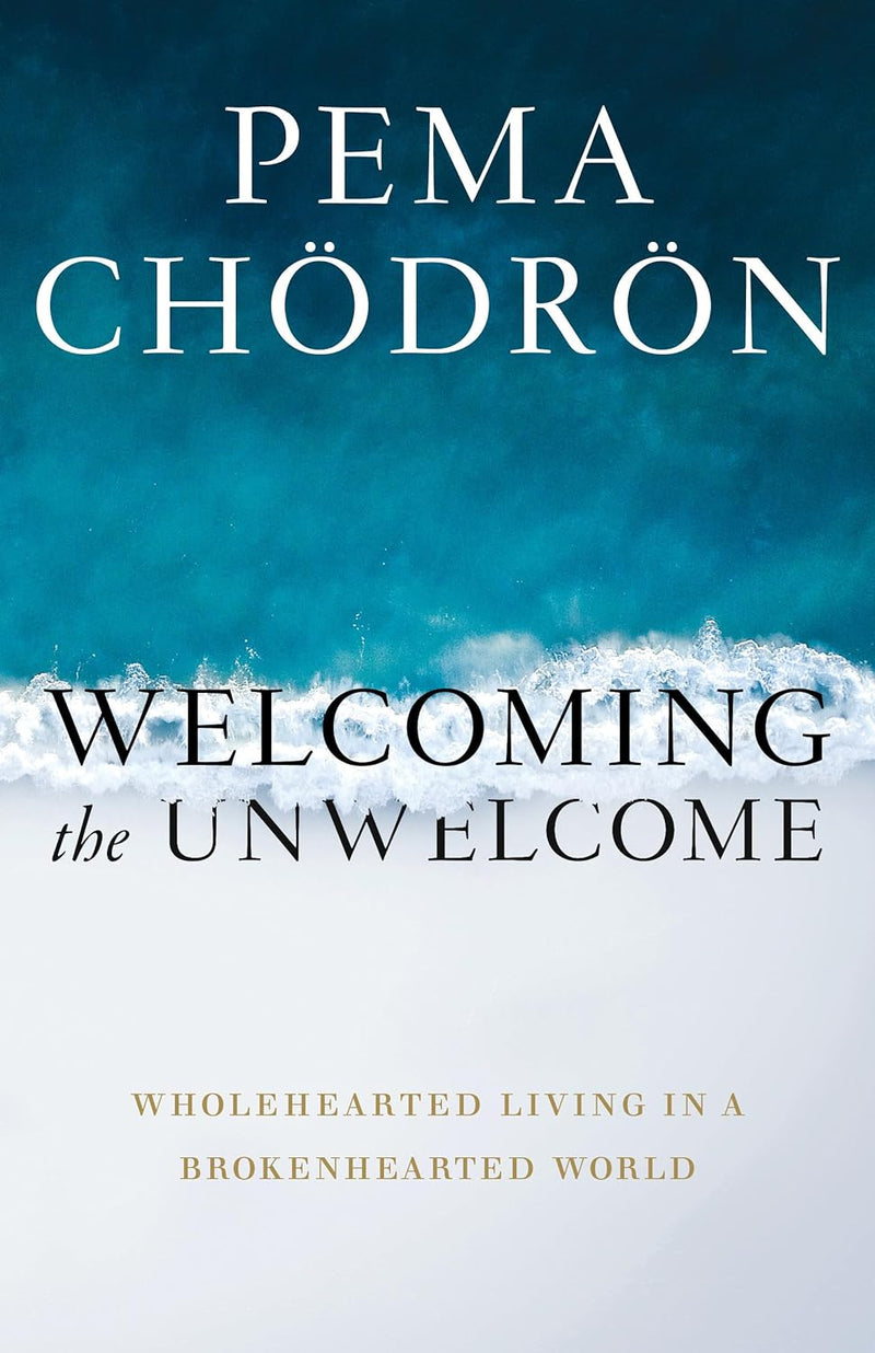 Welcoming the Unwelcome:-Paperback-by Pema Chodron