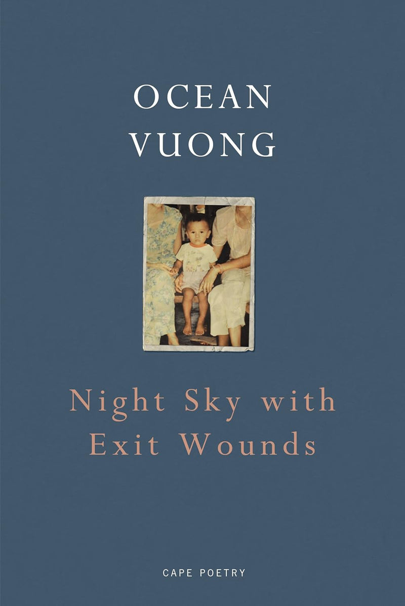 Night Sky with Exit Wounds - Paperback –  by Ocean Vuong