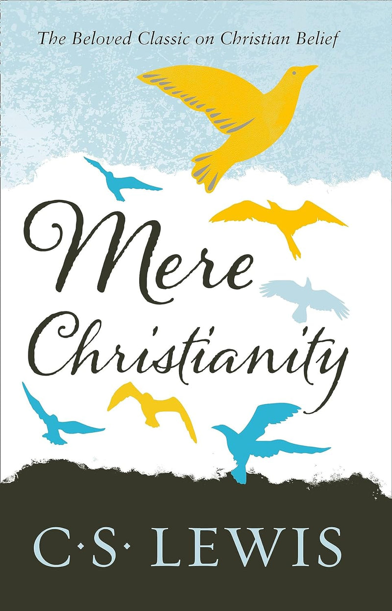 Mere Christianity (C. S. Lewis Signature Classic)- Paperback – by C. S. Lewis