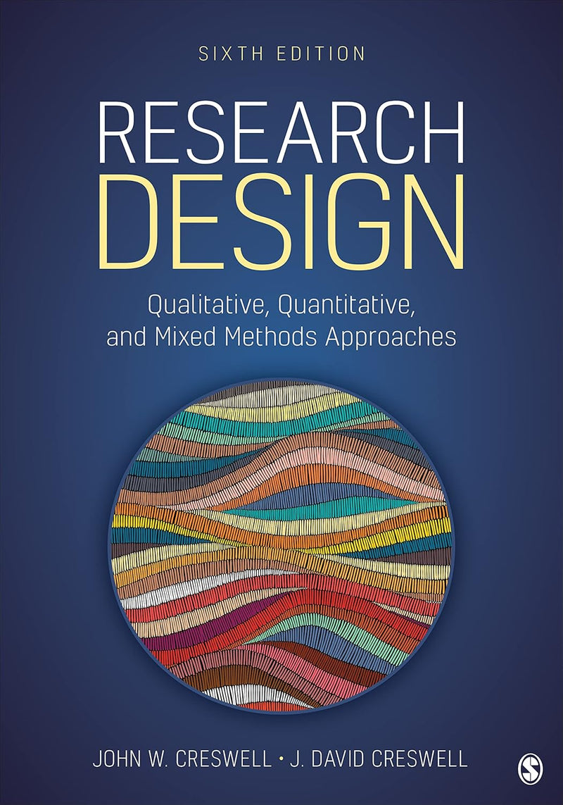 Research Design: Qualitative, Quantitative, and Mixed Methods Approaches Paperback –  by John W. Creswell