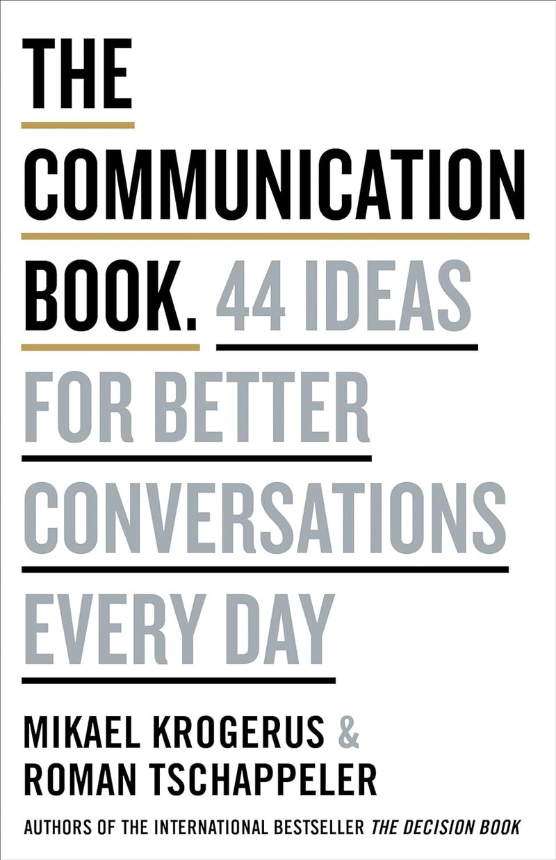 The Communication Book. 44 Ideas for Better Communications Every Day - Hardcover - by Roman Krogerus, Mikael, Tschäppeler