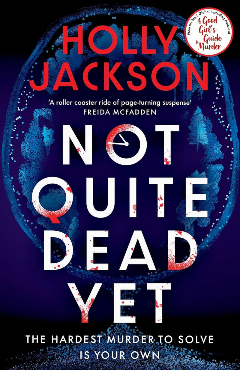 Not Quite Dead Yet Paperback –  by Holly Jackson (Author)