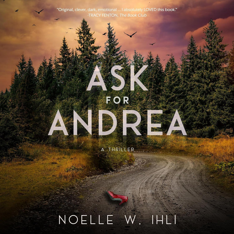 Ask for Andrea -- Paperback –  by Noelle W Ihli