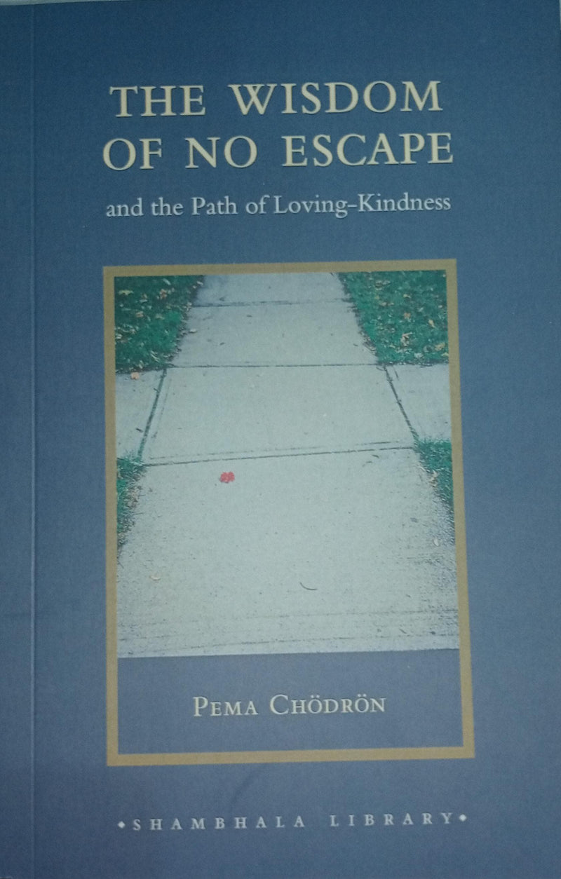 The Wisdom of No Escape Paperback – by Pema Chödrön