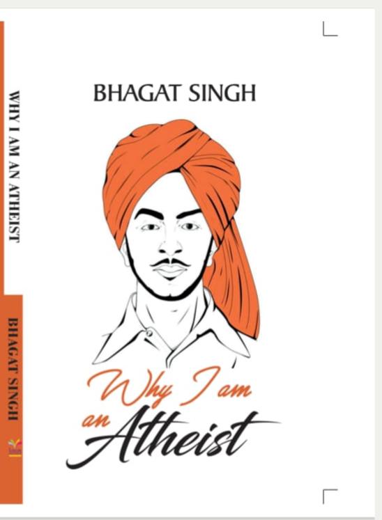 Why I am an Atheist - - by Bhagat Singh