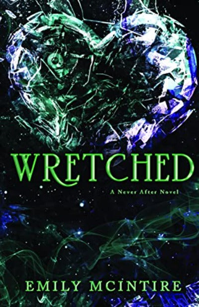 Wretched_NeverAfter_Paperback_-EmilyMcIntire