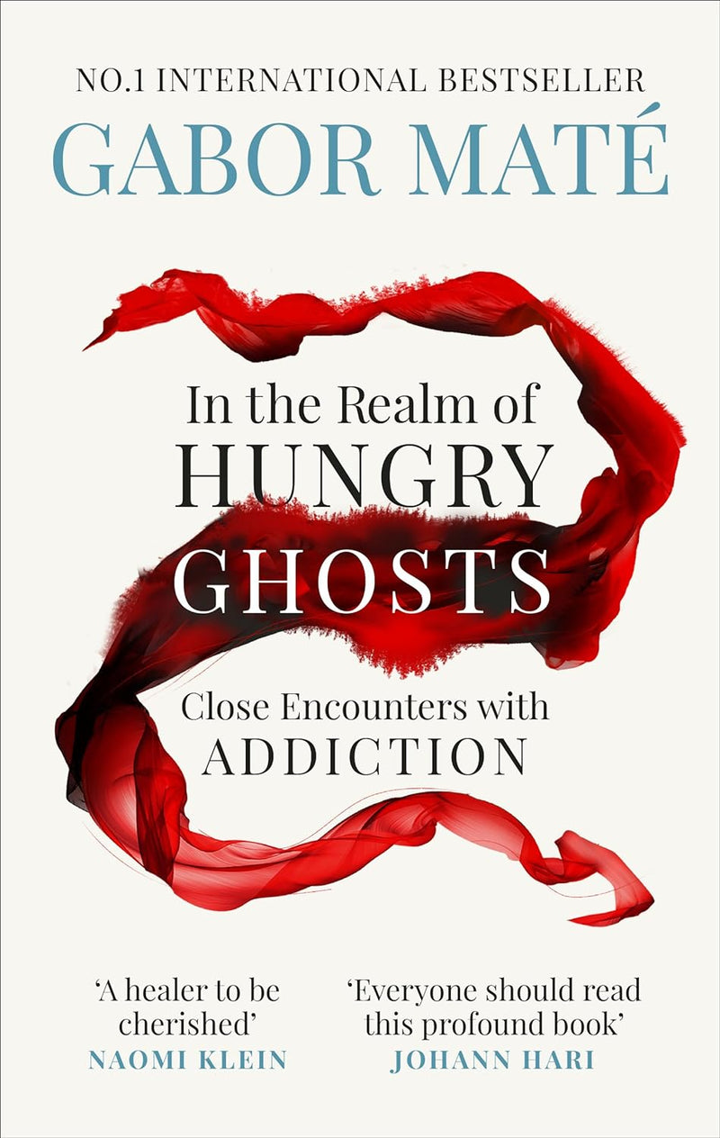 In the Realm of Hungry Ghosts: Close Encounters with Addiction (Paperback) by Gabor Mate