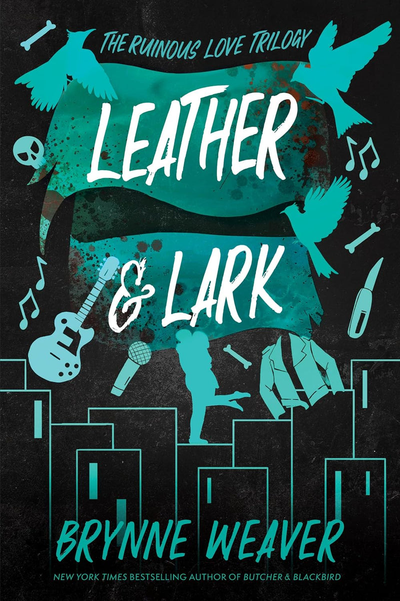 Leather & Lark: The Ruinous Love Trilogy:  (Paperback) –  by Brynne Weaver (Author)