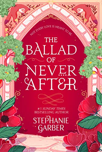 (Red Cover) The Ballad of Never After (Paperback) by Stephanie Garber