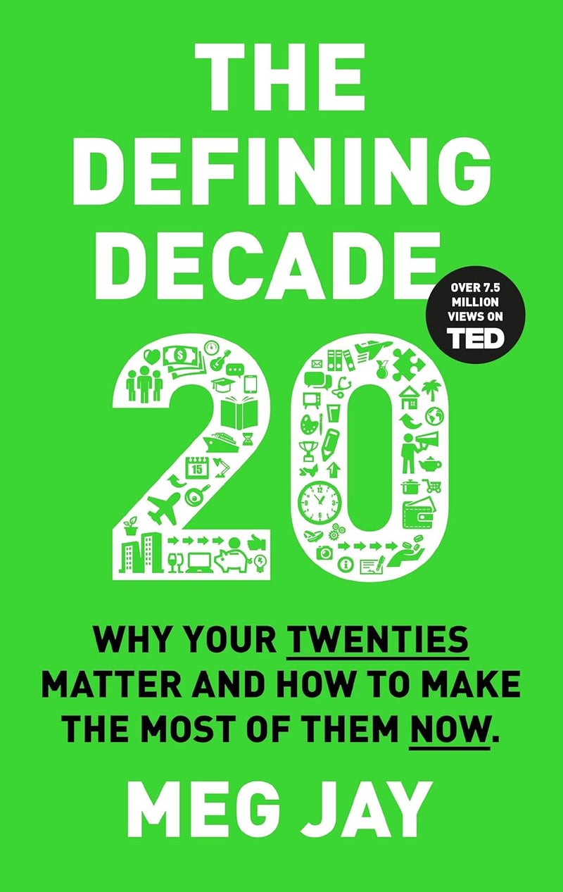 The Defining Decade: Why Your Twenties Matter and How to Make the Most of Them Now (Paperback) by Meg Jay (Author)