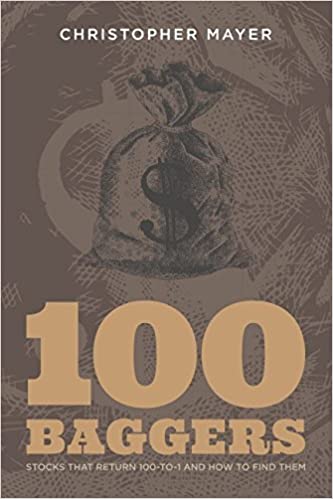 100 Baggers (Paperback ) – by Christopher W. Mayer